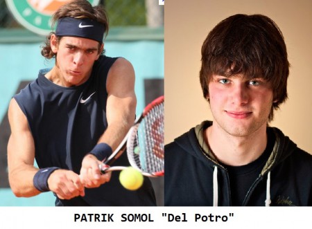7. PATRIK SOMOL "Del Potro"
